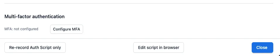On Edit Authentication, the Edit script in browser button opens the in-place editor; Re-record Auth Script only kicks off the CLI re-record flow instead.
